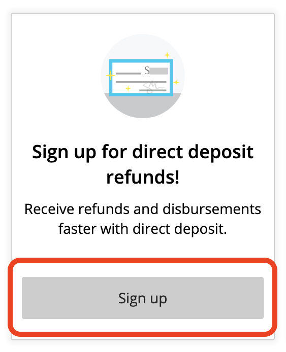 Sign up for direct deposits